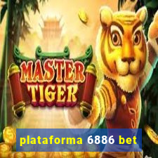 plataforma 6886 bet