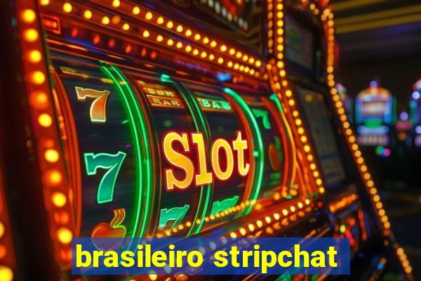 brasileiro stripchat