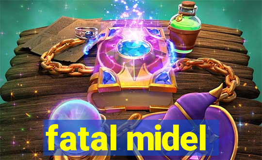 fatal midel