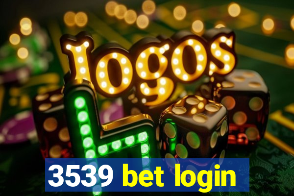 3539 bet login