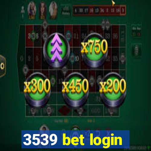 3539 bet login