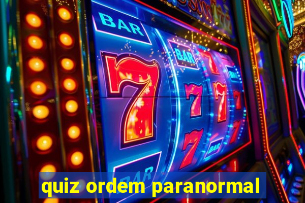 quiz ordem paranormal