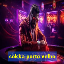 sokka porto velho