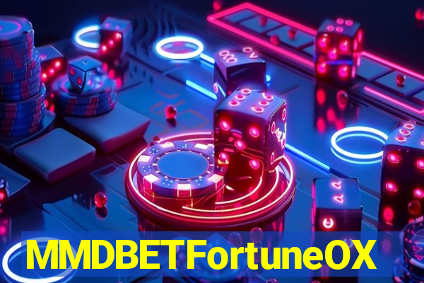 MMDBETFortuneOX