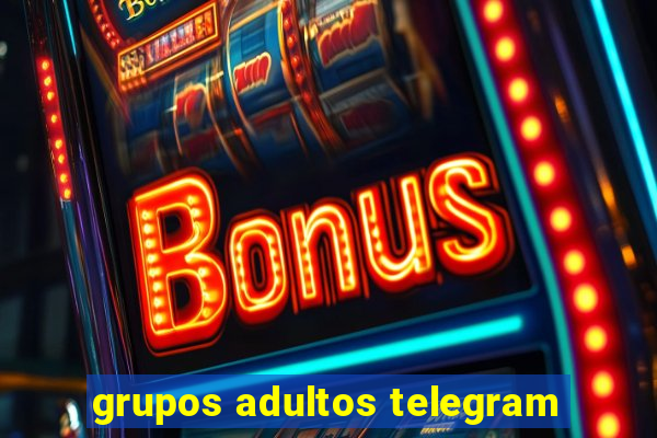 grupos adultos telegram