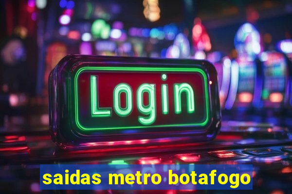 saidas metro botafogo