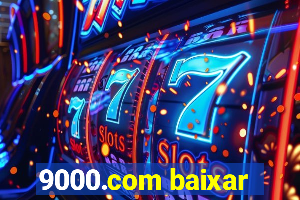 9000.com baixar