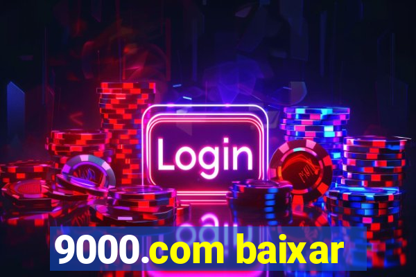 9000.com baixar