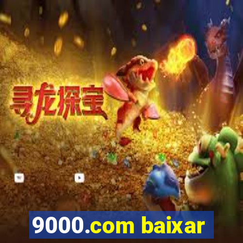 9000.com baixar