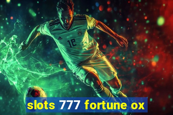 slots 777 fortune ox