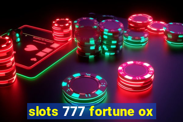 slots 777 fortune ox