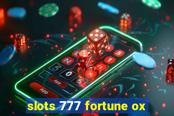 slots 777 fortune ox