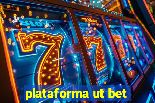 plataforma ut bet