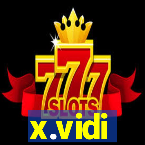 x.vidi