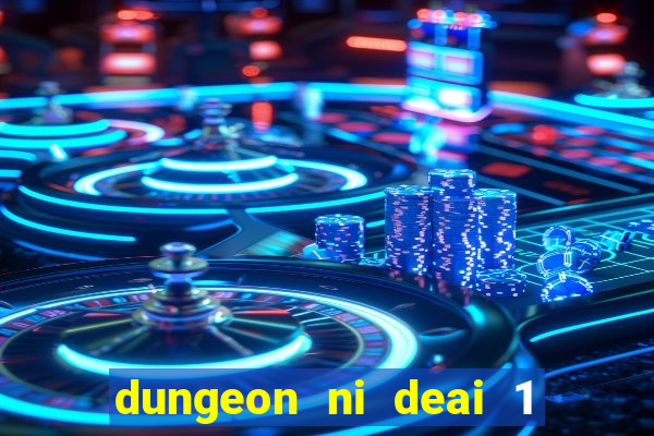 dungeon ni deai 1 temporada dublado