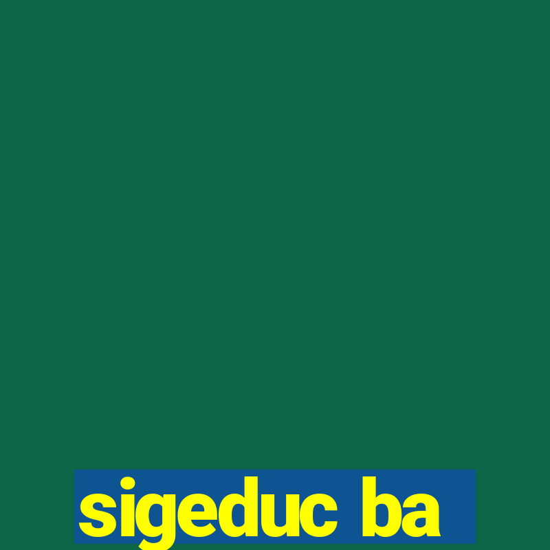 sigeduc ba