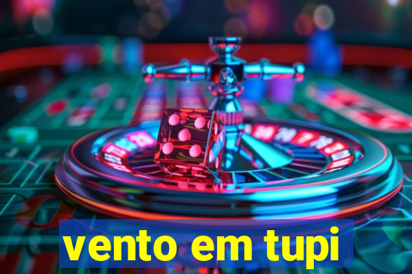 vento em tupi