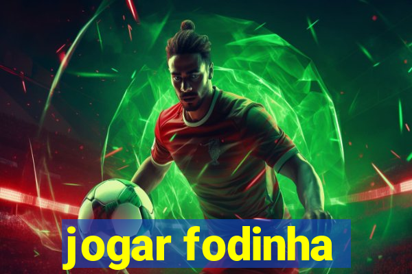 jogar fodinha