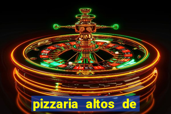 pizzaria altos de santana sjc