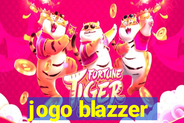 jogo blazzer