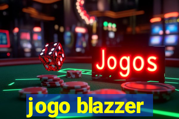 jogo blazzer