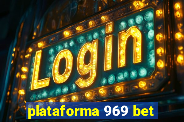 plataforma 969 bet