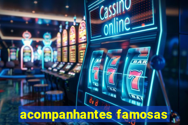 acompanhantes famosas