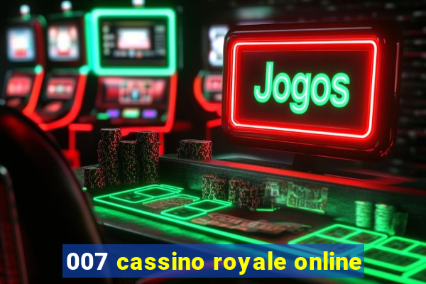 007 cassino royale online