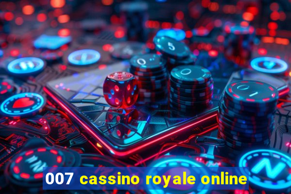 007 cassino royale online