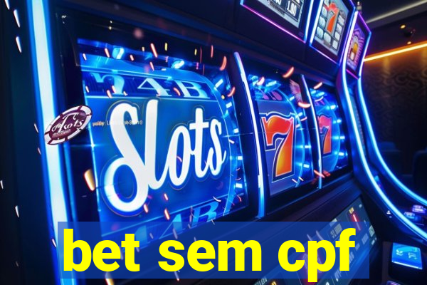 bet sem cpf