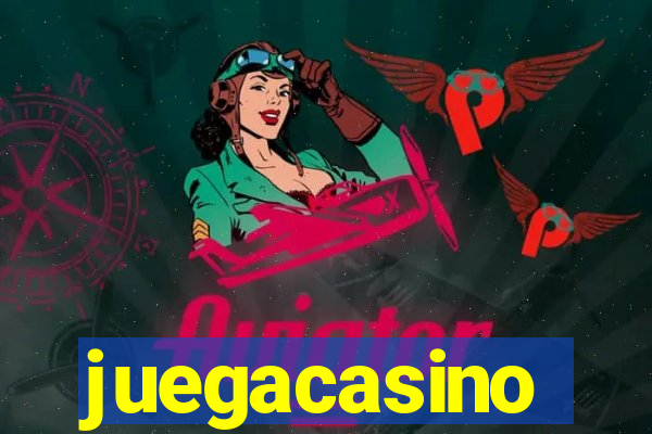 juegacasino