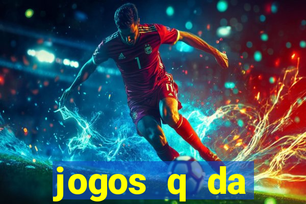 jogos q da dinheiro de verdade