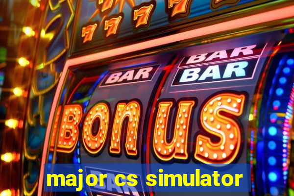 major cs simulator