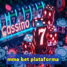 mma bet plataforma