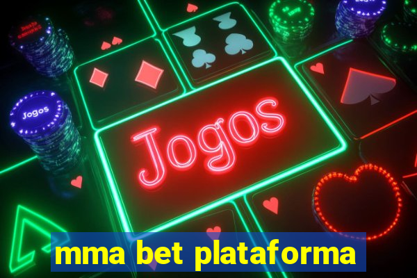 mma bet plataforma