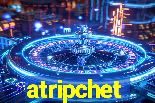 atripchet