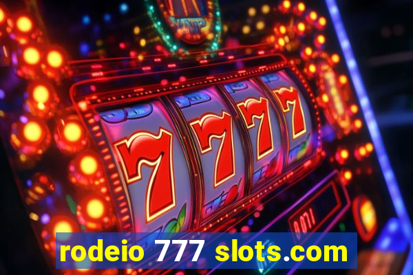 rodeio 777 slots.com