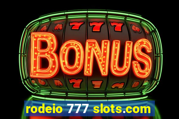 rodeio 777 slots.com