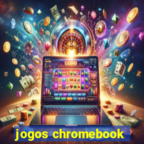 jogos chromebook