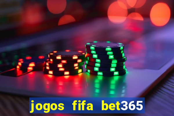 jogos fifa bet365 8 minutos