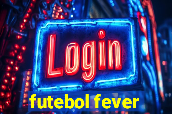 futebol fever