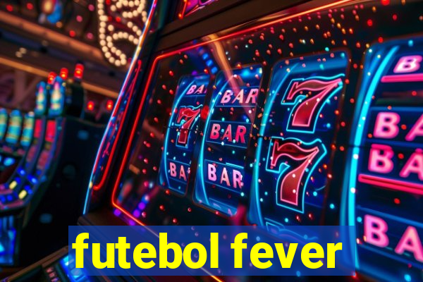 futebol fever