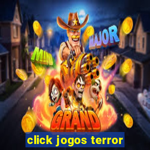 click jogos terror