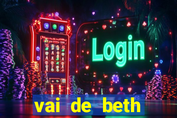 vai de beth gusttavo lima