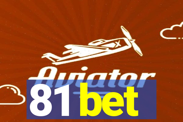 81 bet