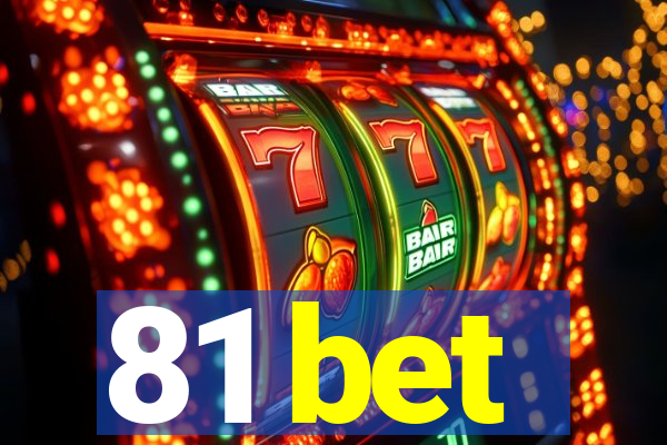 81 bet