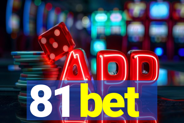 81 bet