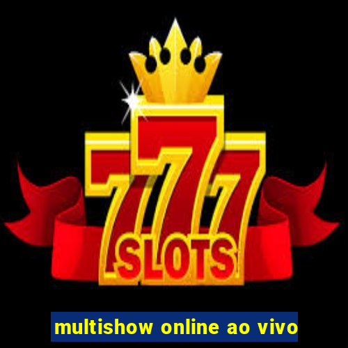 multishow online ao vivo