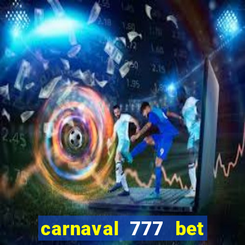 carnaval 777 bet paga mesmo