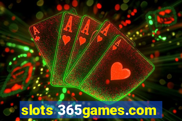 slots 365games.com